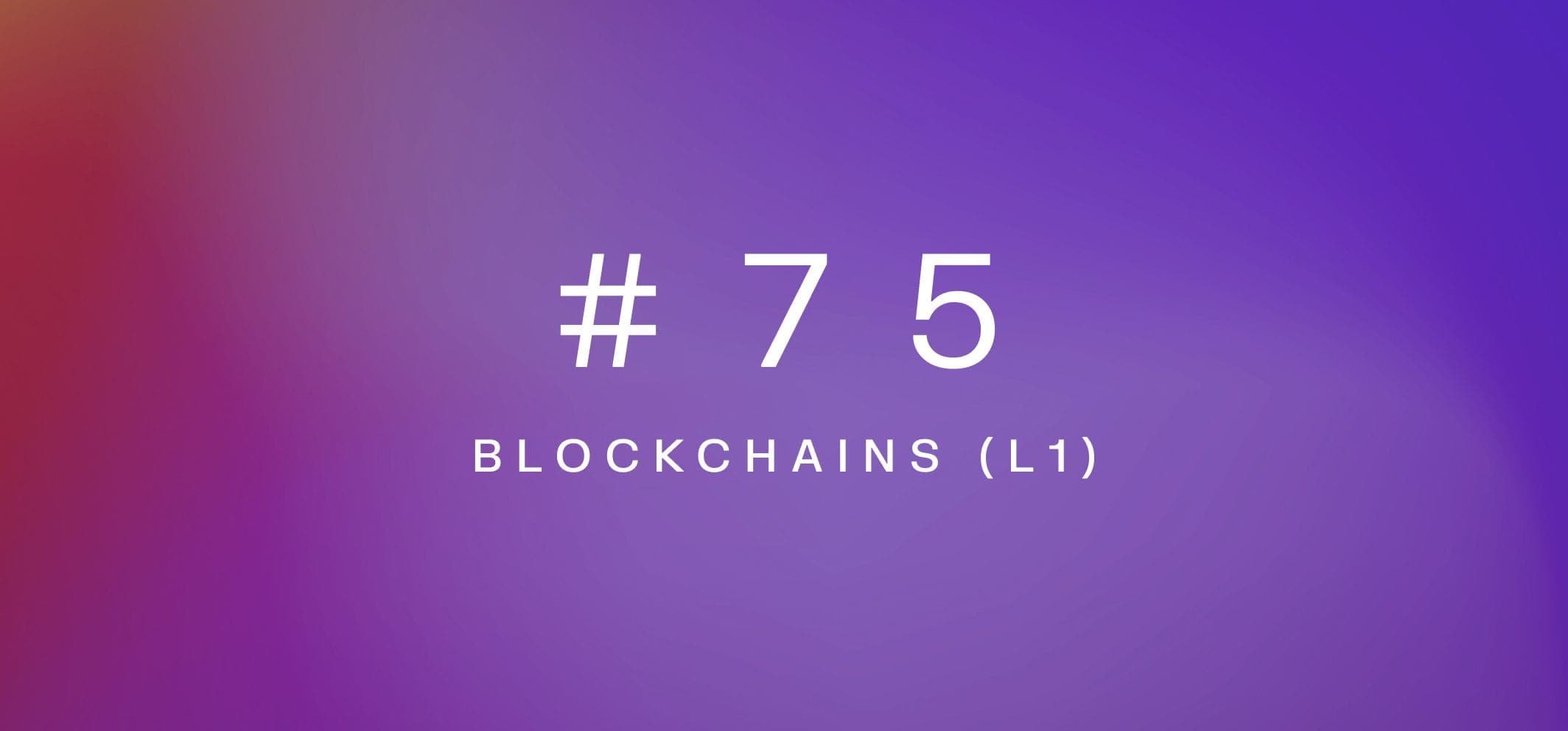 Blockchains (L1) – Weekly fundamentals #75