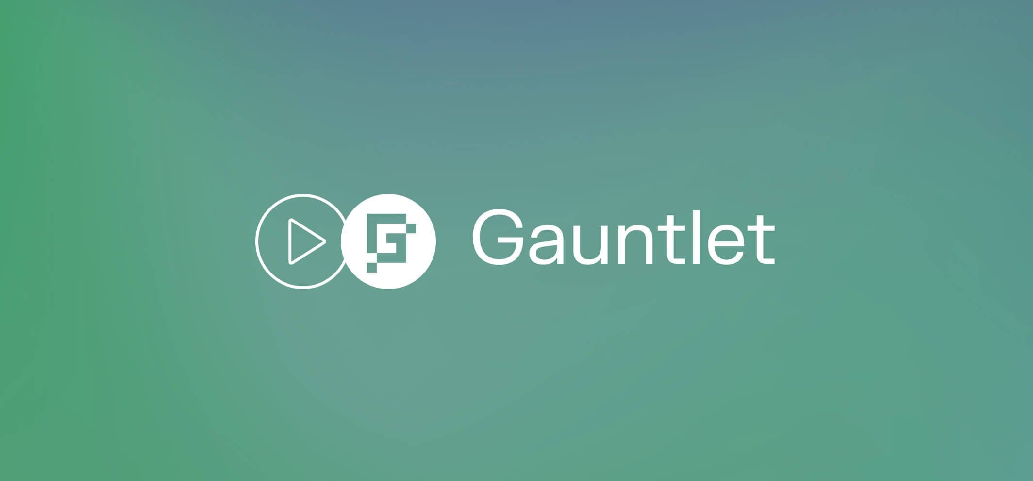 15-minute fundamentals with Gauntlet