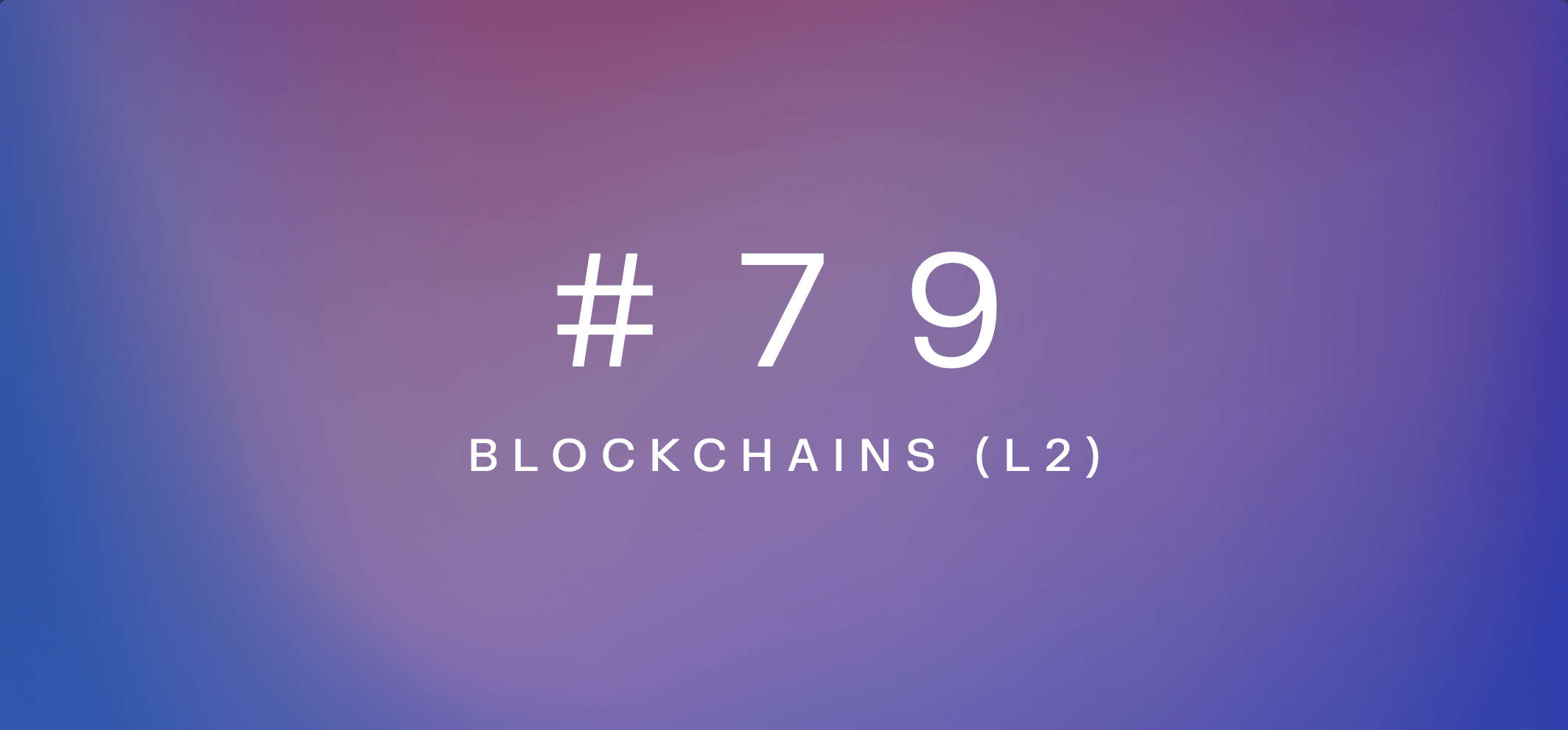 Blockchains (L2) – Weekly fundamentals #79
