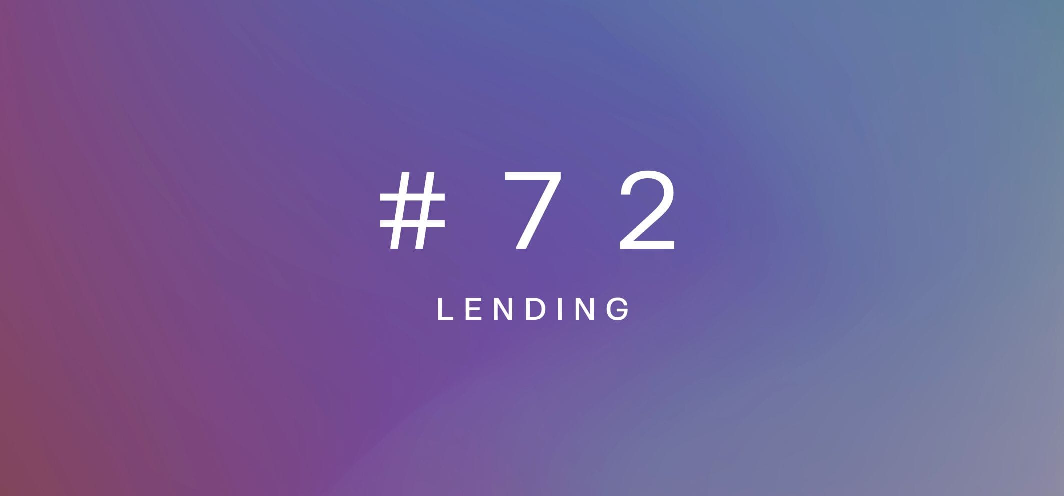 Lending – Weekly fundamentals #72
