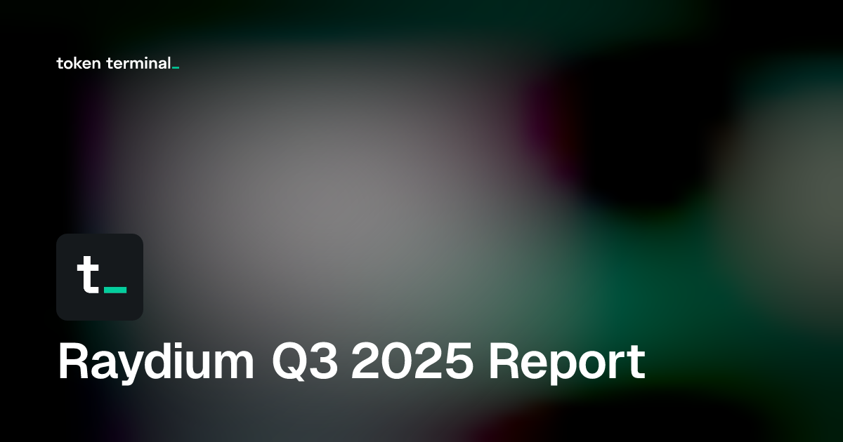 Dashboard - Raydium Q3 2025 Report | Token Terminal