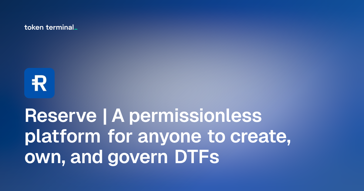 Dashboard - Reserve | A permissionless platform for anyone to create ...