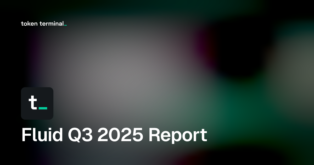 Dashboard - Fluid Q3 2025 Report | Token Terminal