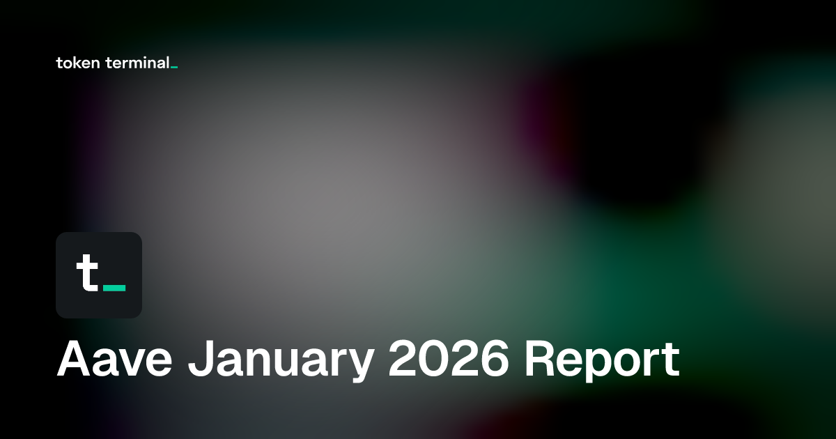 Dashboard - Aave January 2026 Report | Token Terminal