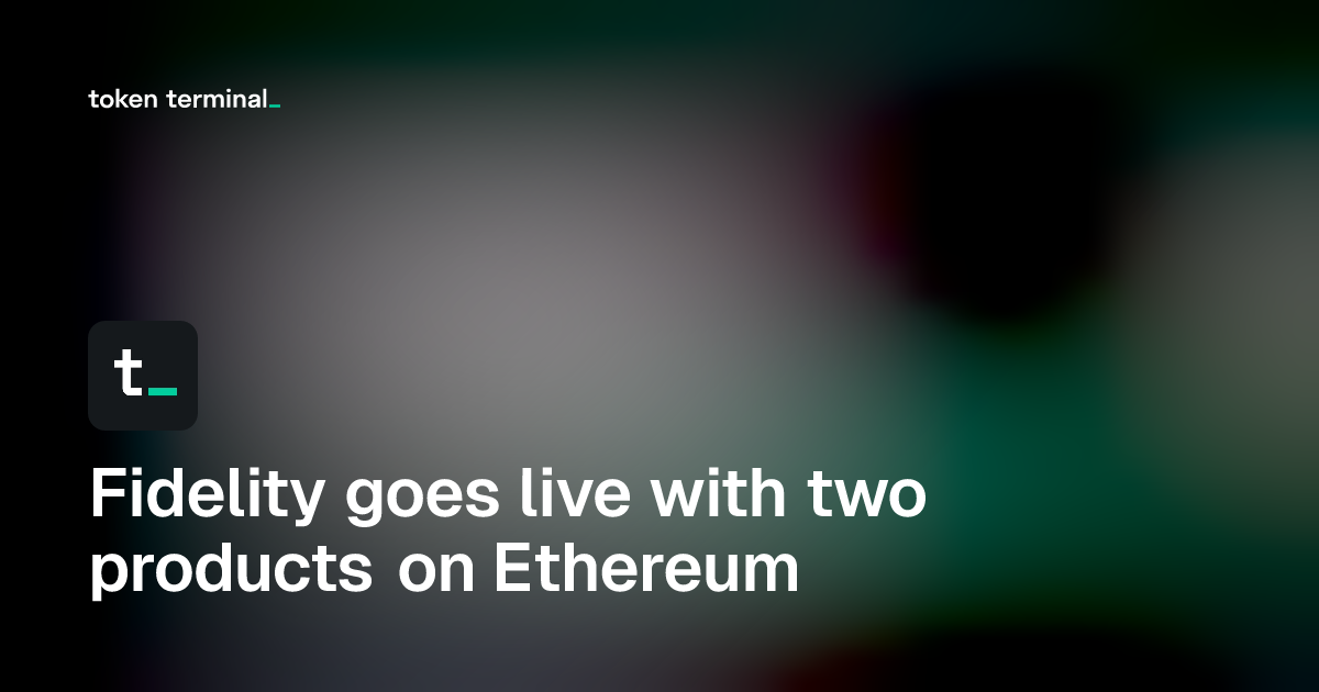 Dashboard - Fidelity goes live with two products on Ethereum | Token ...